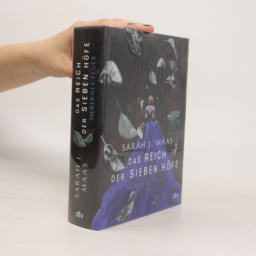 Sarah J. Maas Das Reich der sieben Höfe - silbernes Feuer