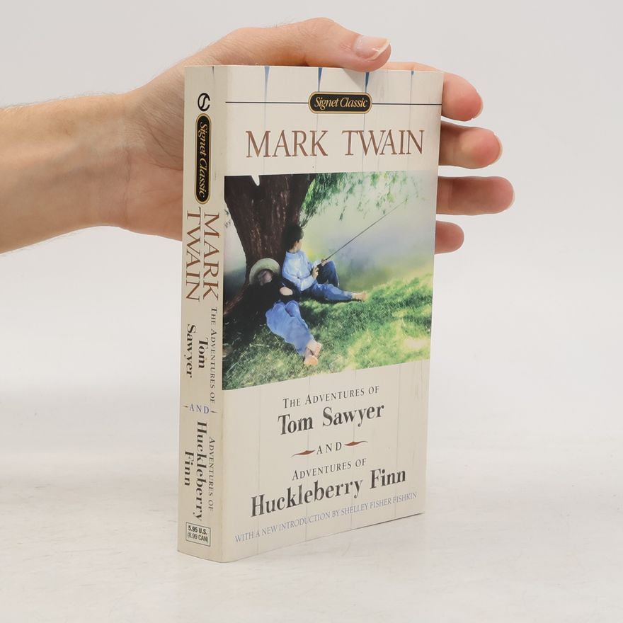 Mark Twain Signet Classic: The Adventures of Tom Sawyer and Adventures of Huckleberry Finn