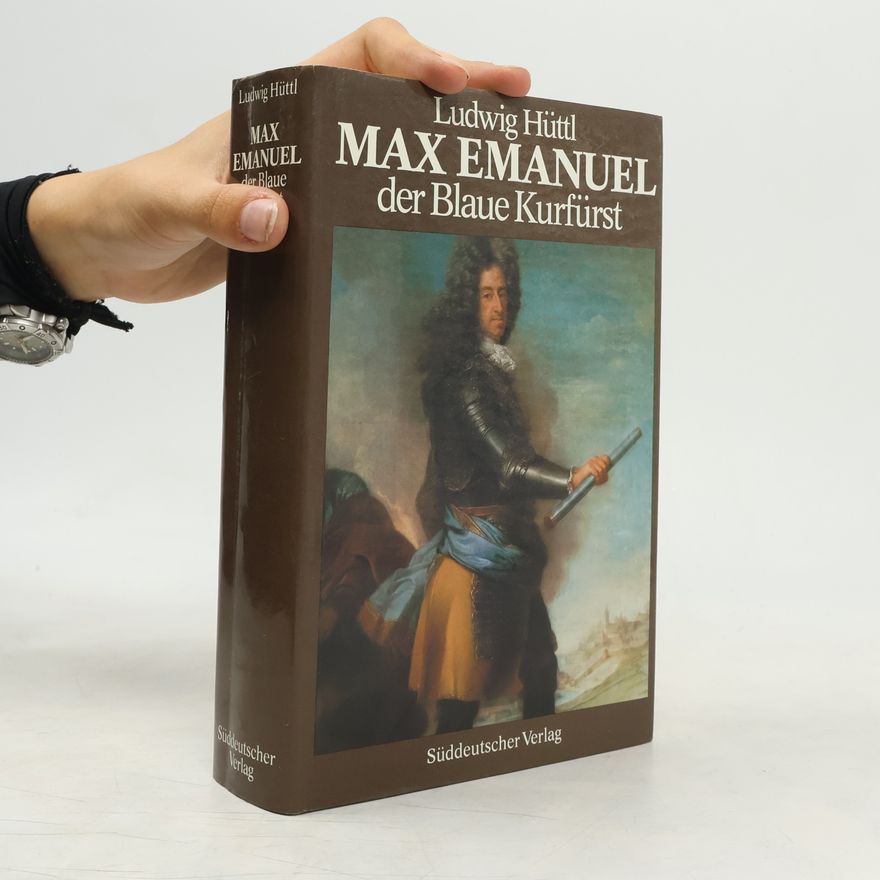 Ludwig Hüttl Max Emanuel