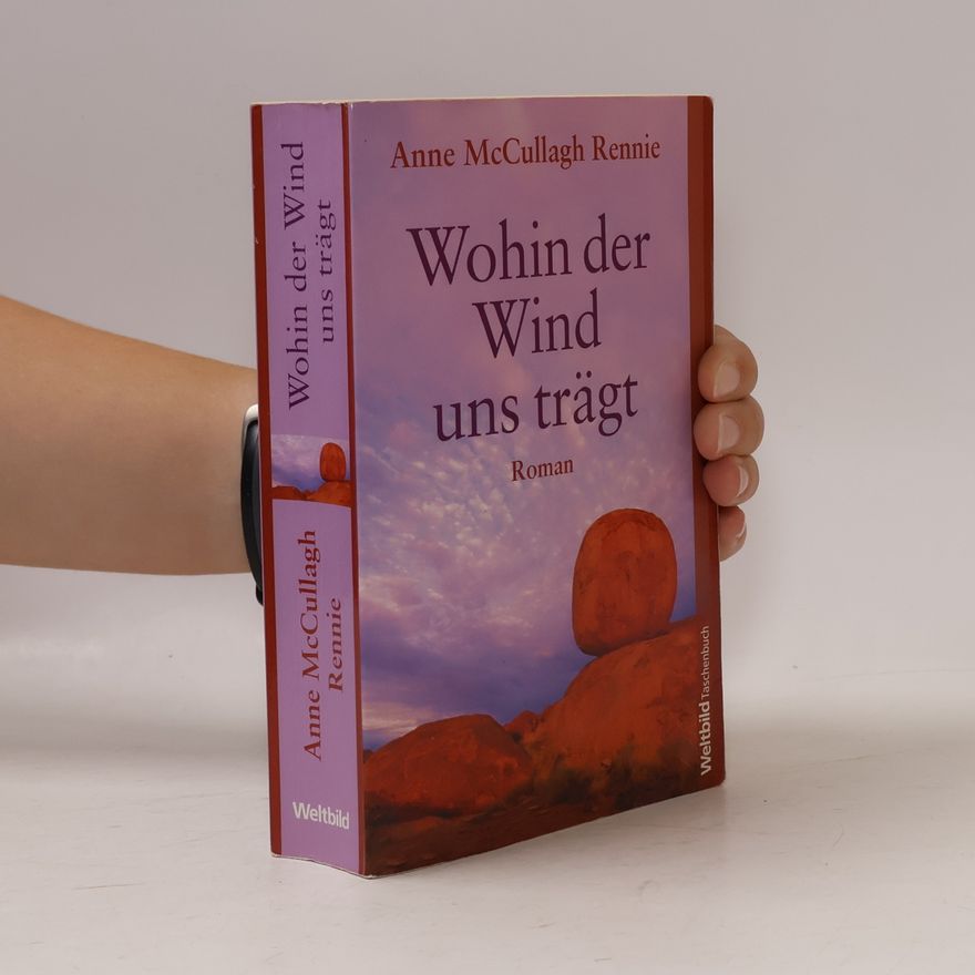 Anne McCullagh Rennie Wohin der Wind uns trägt
