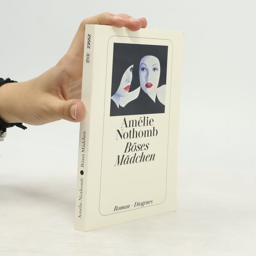 Amélie Nothomb Böses Mädchen