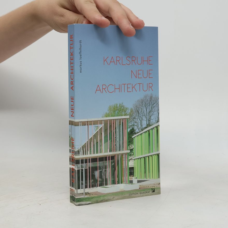 Markus Löffelhardt Neue Architektur Karlsruhe