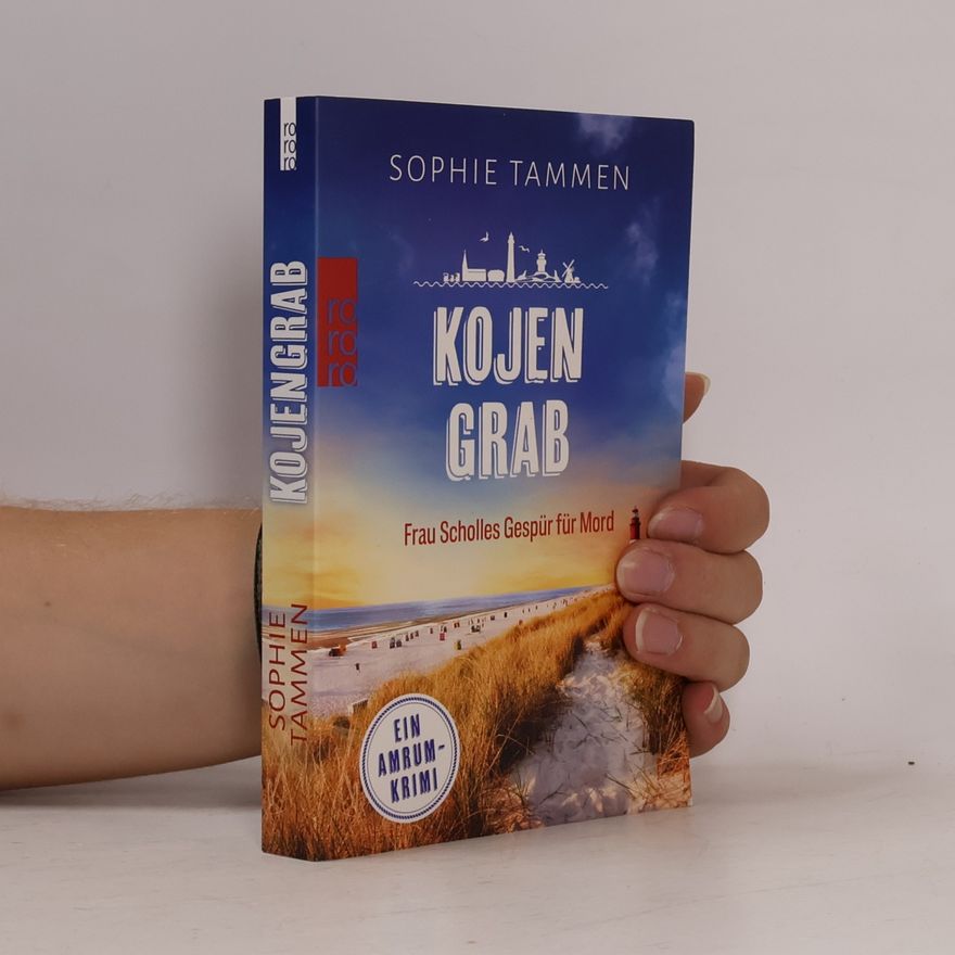 Sophie Tammen Kojengrab: Frau Scholles Gespür für Mord