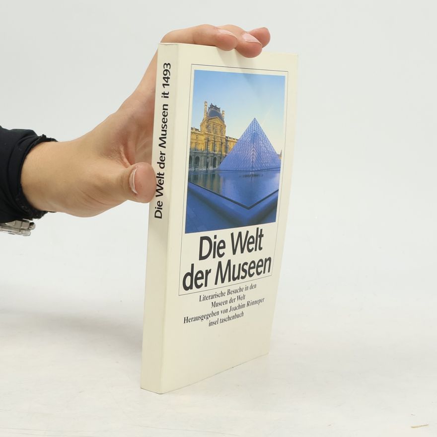 Joachim Rönneper Die Welt der Museen