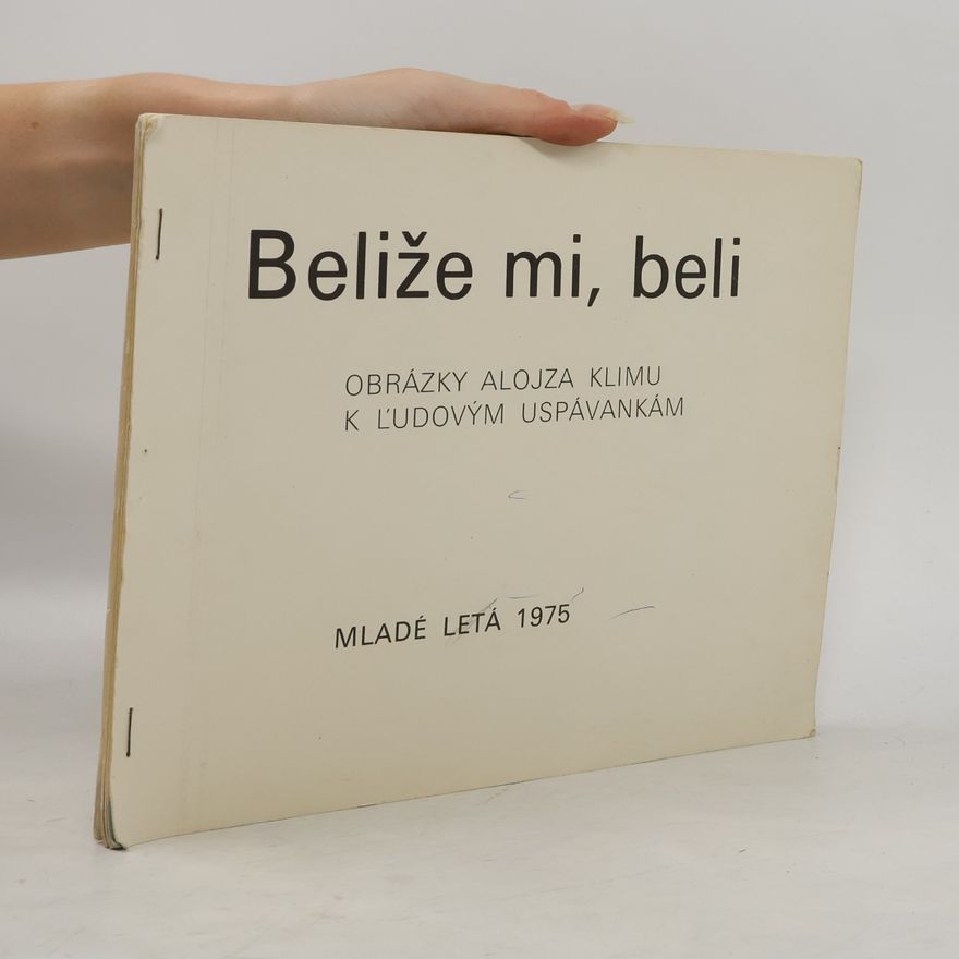 Alojz Klimo Beliže mi, beli