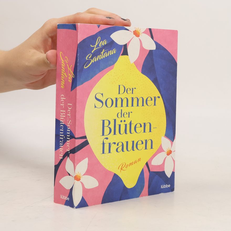 Lea Santana Der Sommer der Blütenfrauen