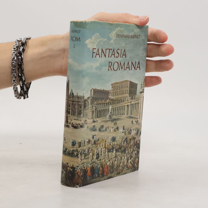 Reinhard Raffalt Fantasia romana