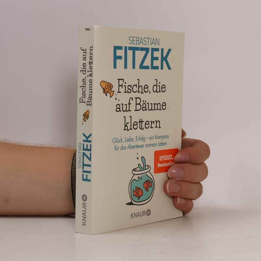 Sebastian Fitzek Fische, die auf Bäume klettern