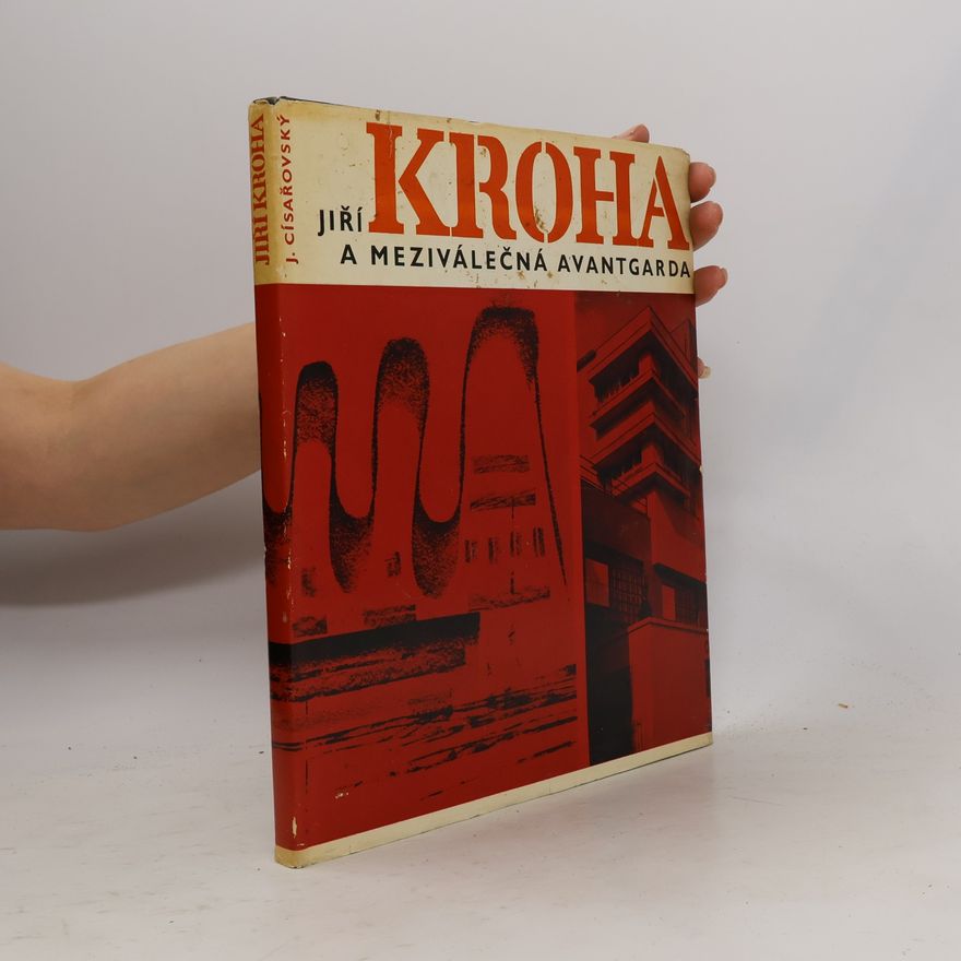 Josef Císařovský Jiří kroha a meziválečná avantgarda