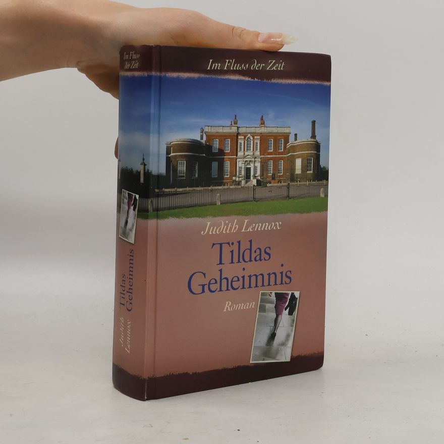 Judith Lennox Im Fluss der Zeit. Tildas Geheimnis
