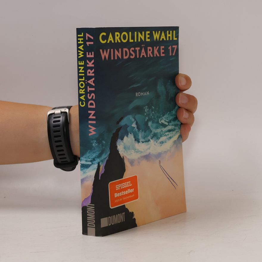 Caroline Wahl Windstärke 17