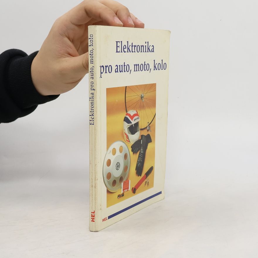 Václav Losík Elektronika : pro auto, moto, kolo