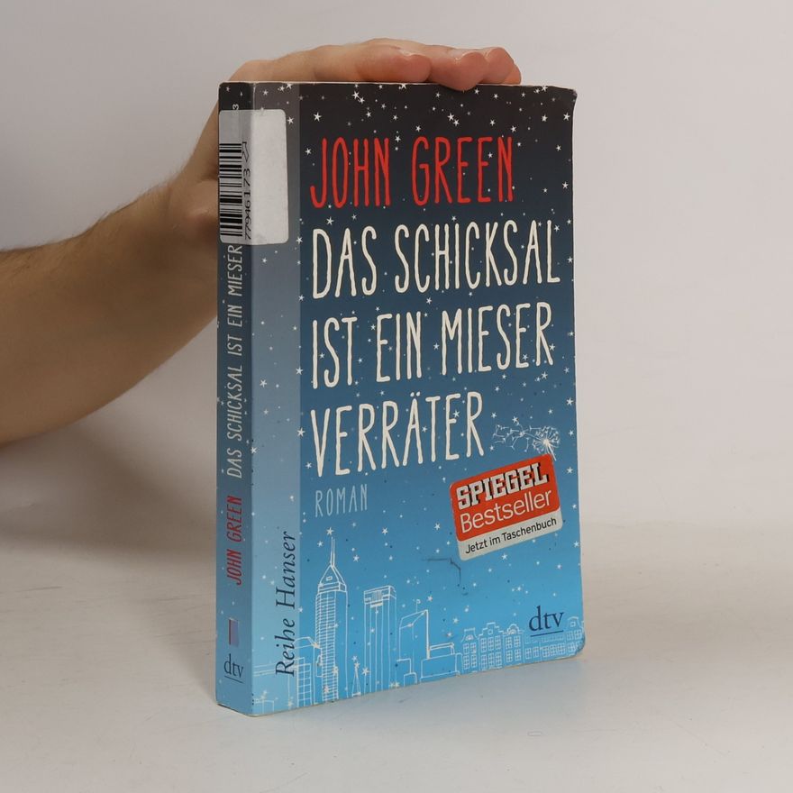 John Green Das Schicksal ist ein mieser Verräter
