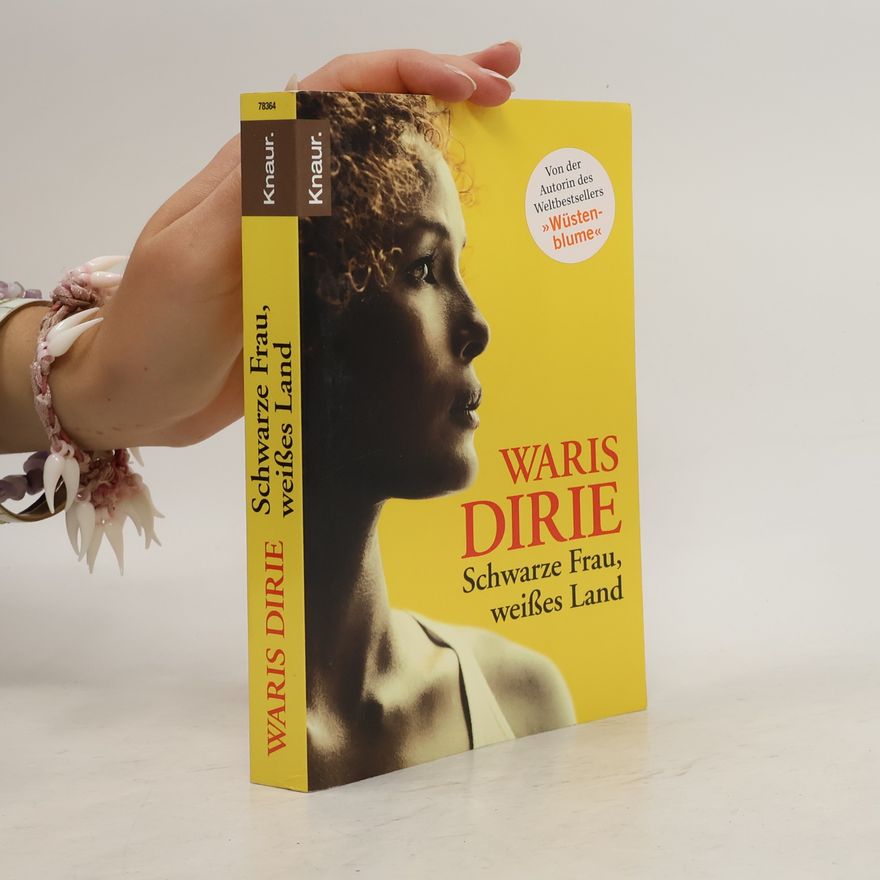 Waris Dirie Schwarze Frau, weißes Land