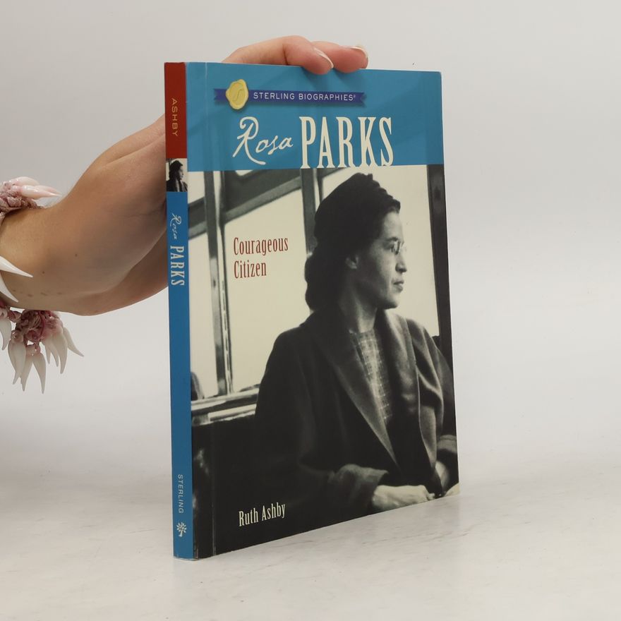 Ruth Ashby Sterling Biographies: Rosa Parks