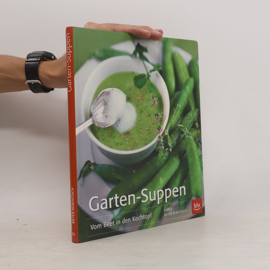 Karen Meyer-Rebentisch Garten-Suppen