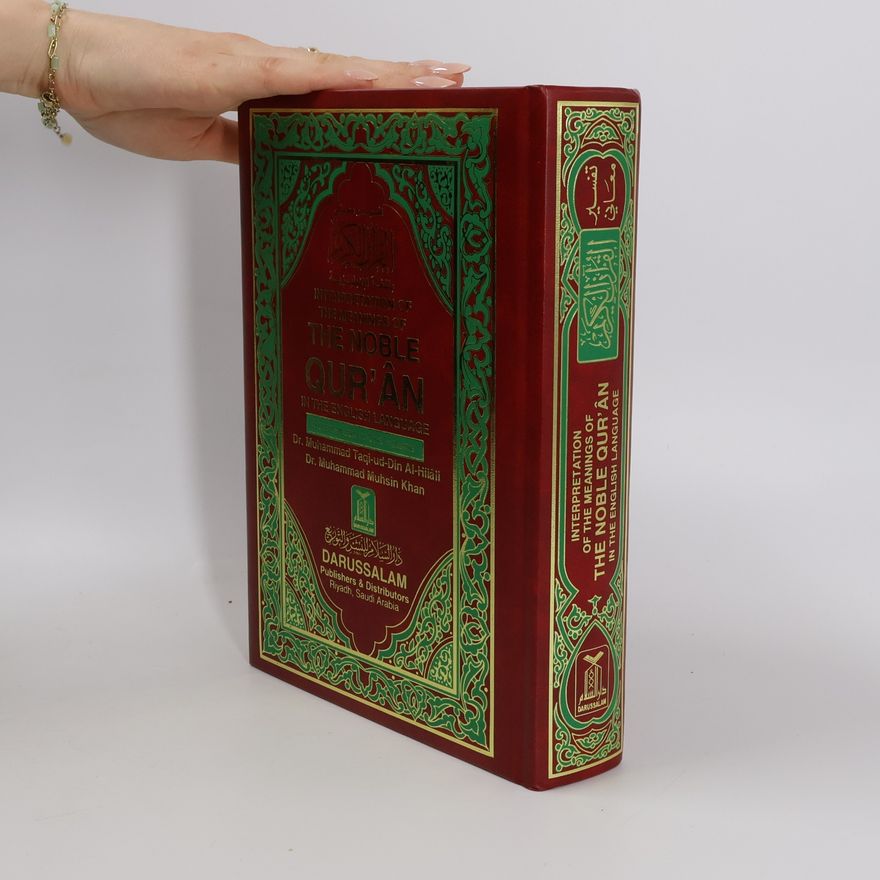 Dr. Muhammad Muhsin Khān Interpretation of the Meanings of The Noble Qur'an in the English Language. Summarized in One Volume = تفسير معاني القرآن الكريم باللغة الإنجليزية