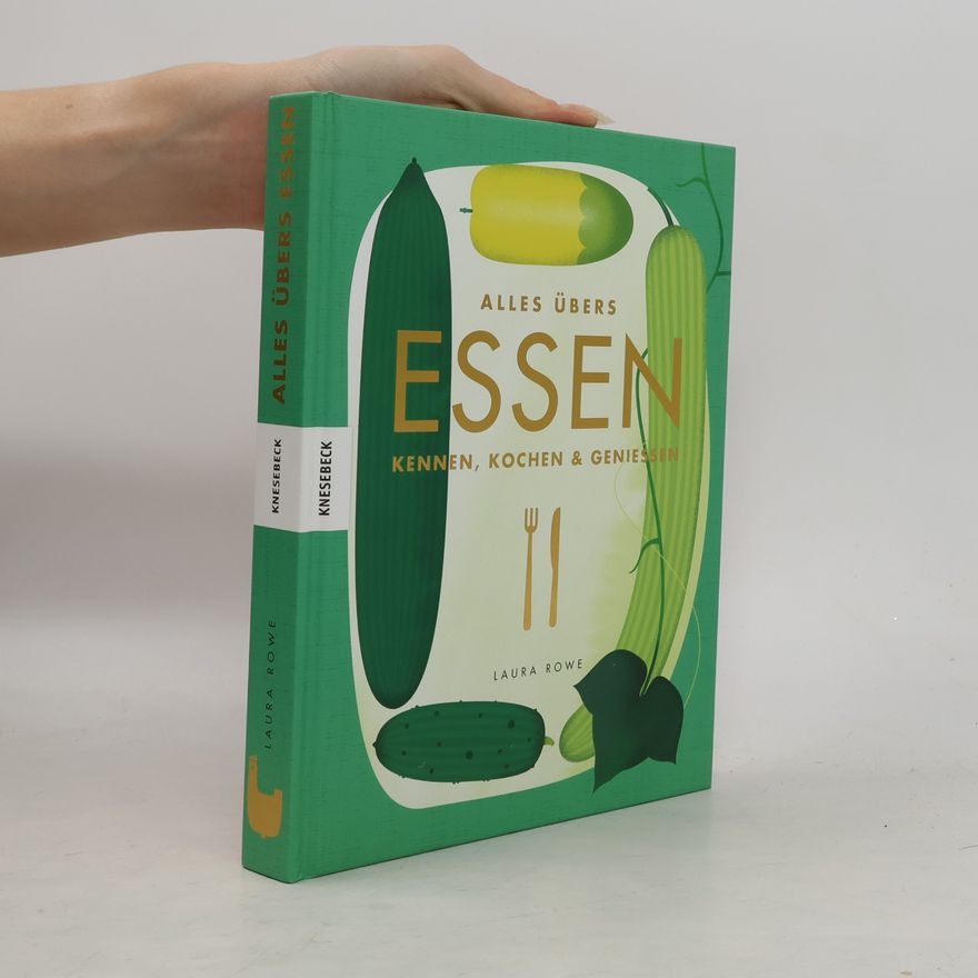 Laura Rowe Alles übers Essen