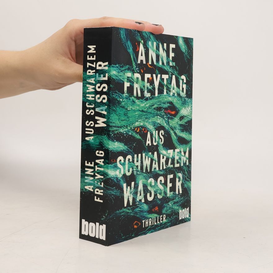 Anne Freytag Aus schwarzem Wasser