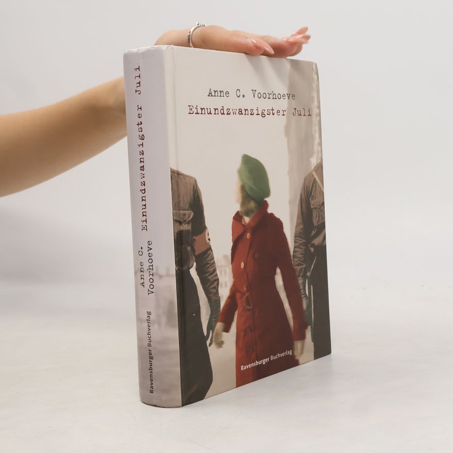 Anne C. Voorhoeve Einundzwanzigster Juli