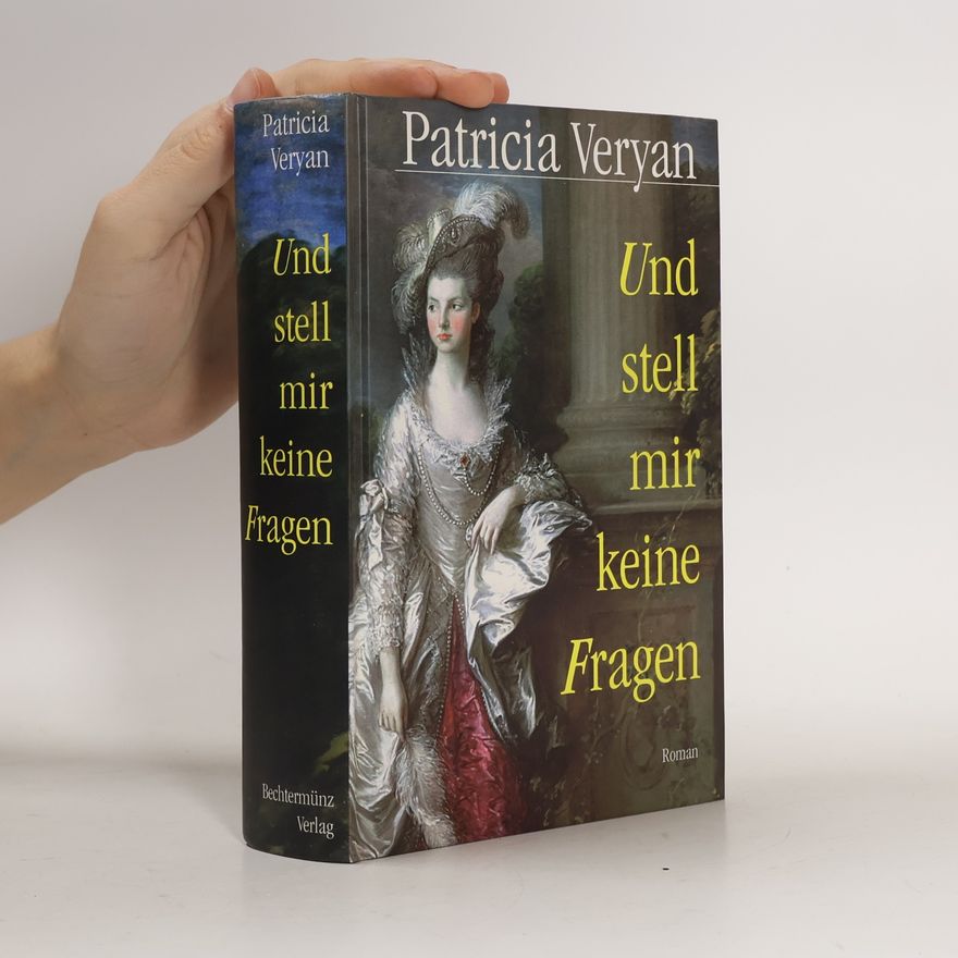 Patricia Veryan Und stell mir keine Fragen