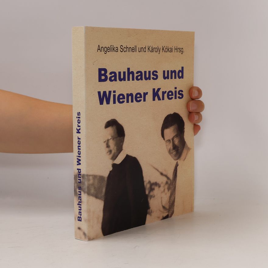 Angelika Schnell-Dürrast Bauhaus und Wiener Kreis