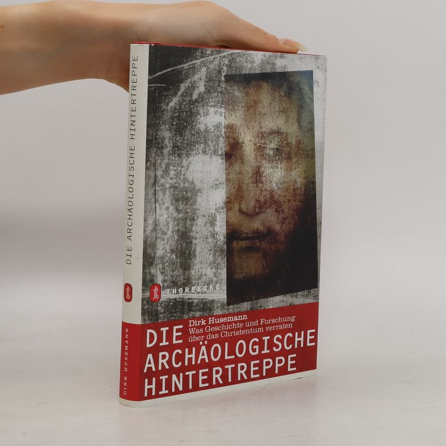 Dirk Husemann Die archäologische Hintertreppe
