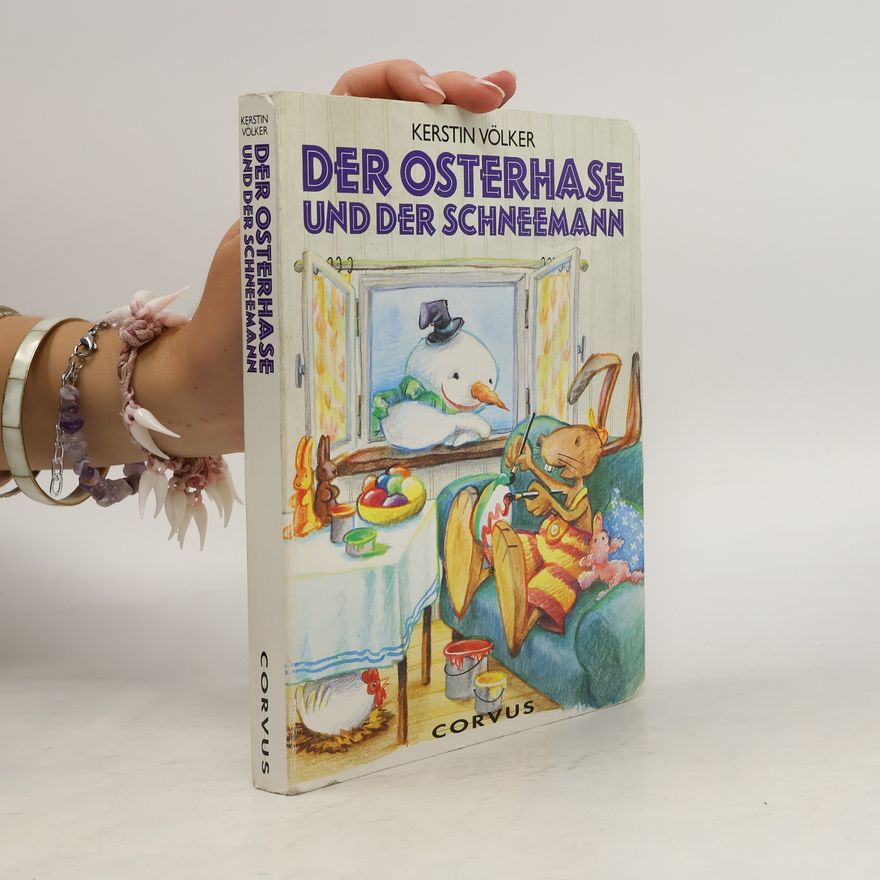 Kerstin Völker Der Osterhase und der Schneemann