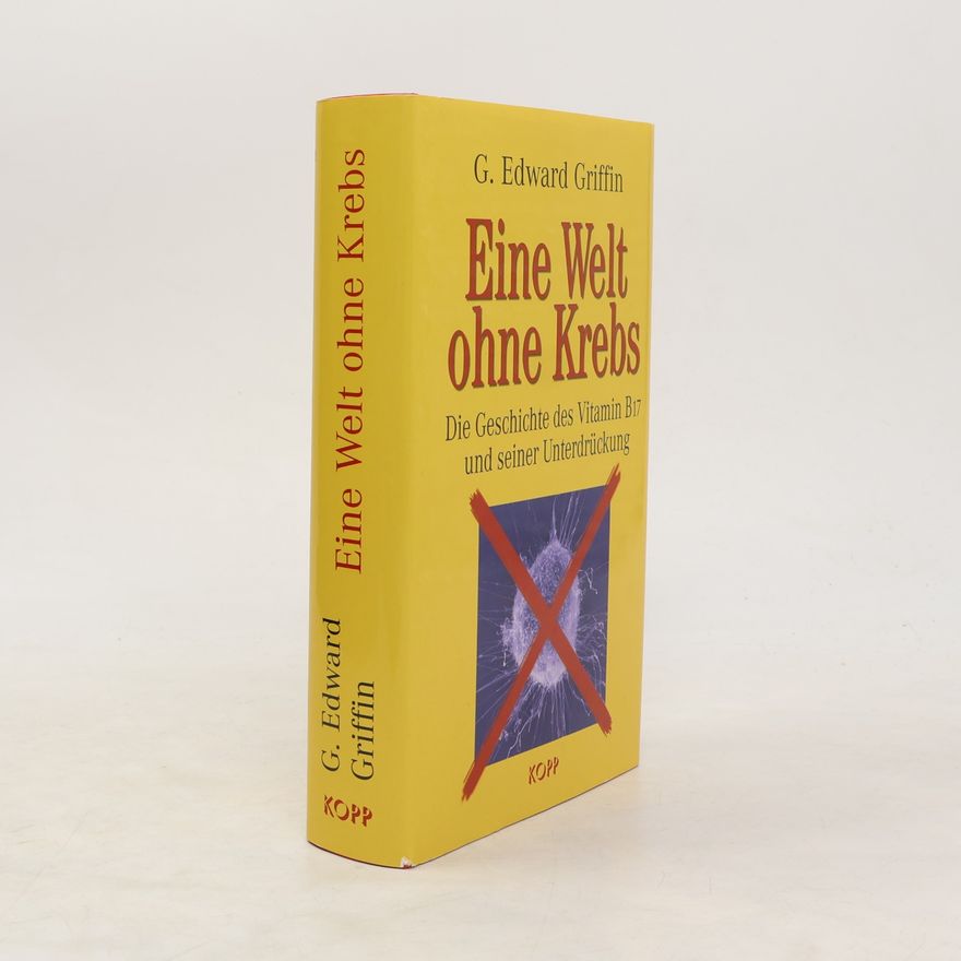 G. Edward Griffin Eine Welt ohne Krebs