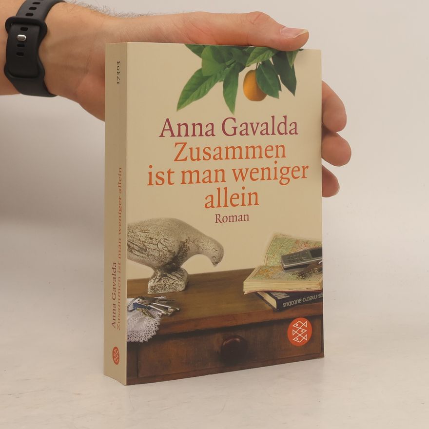 Anna Gavalda Zusammen ist man weniger allein
