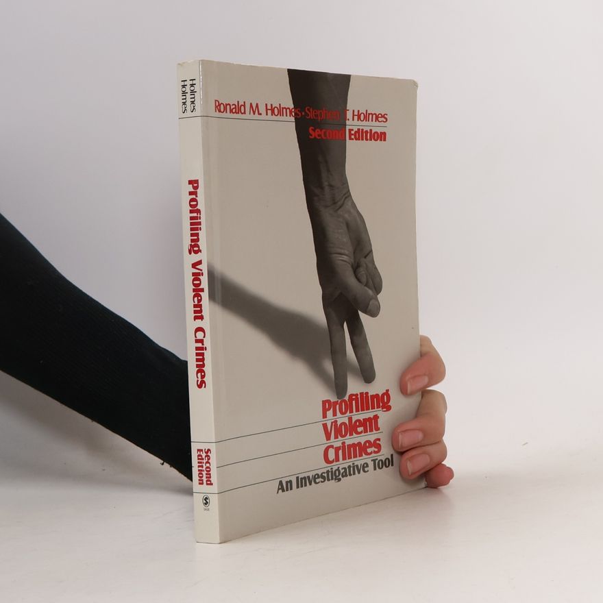 Ronald M. Holmes Profiling Violent Crimes