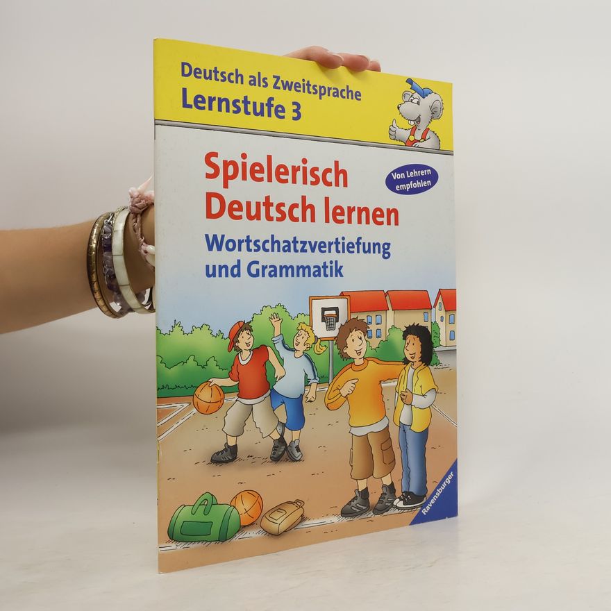 Bettina Trust Deutsch als Zweitsprache - 3: Spielerisch Deutsch lernen