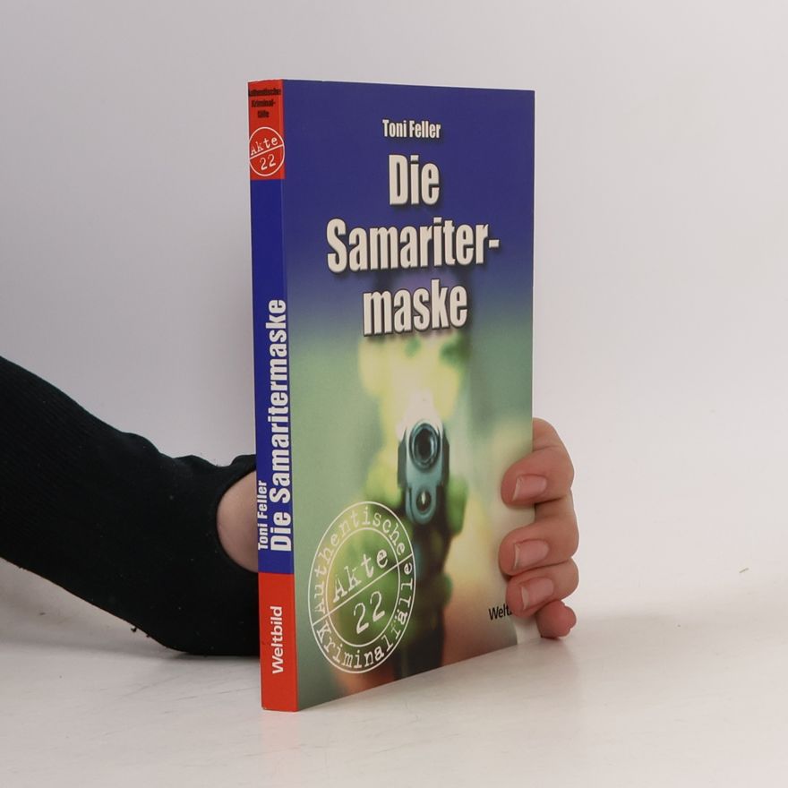 Toni Feller Die Samaritermaske