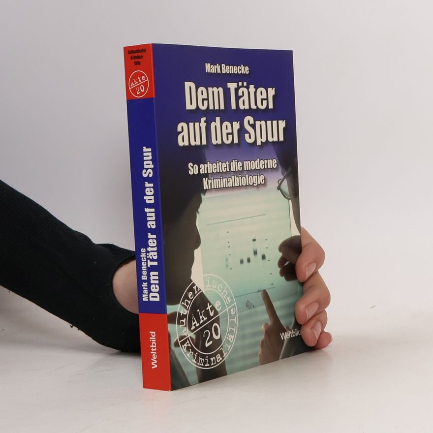 Mark Benecke Dem Täter auf der Spur