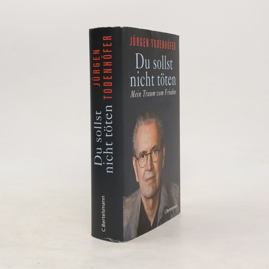 Jürgen Todenhöfer Du sollst nicht töten