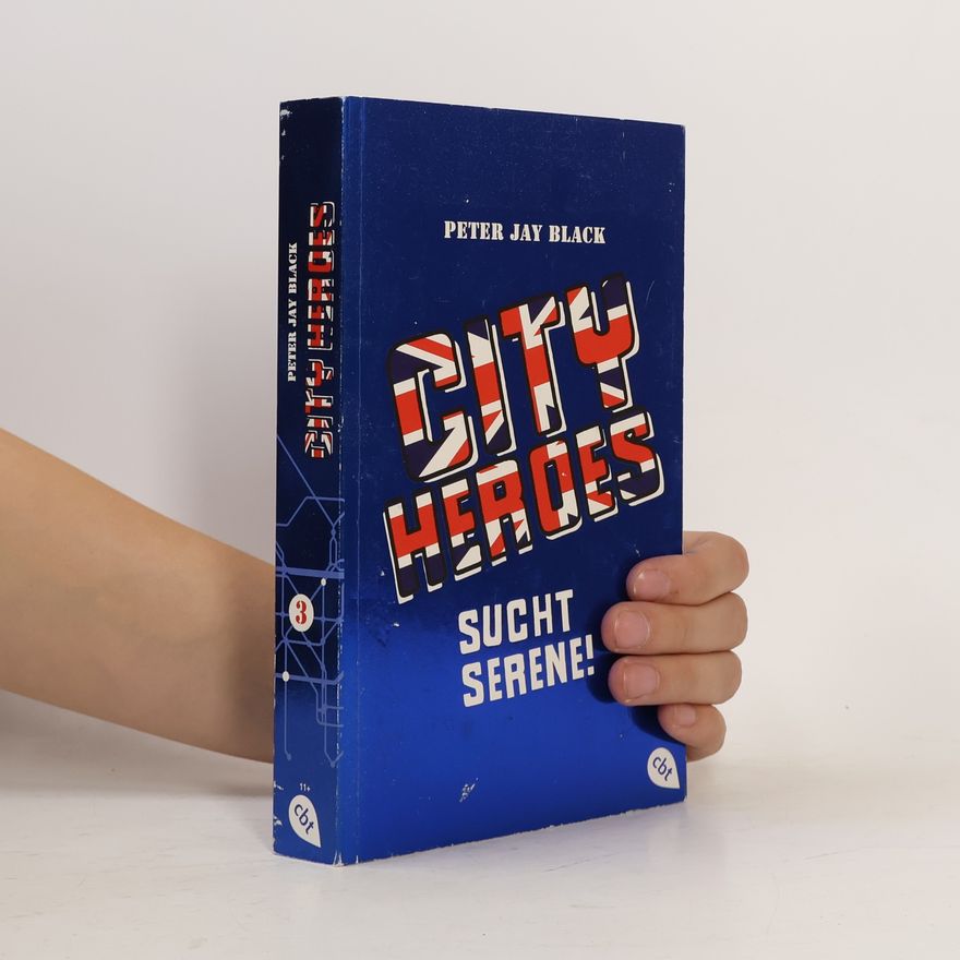 Peter Jay Black City Heroes - 3: Sucht Serene!