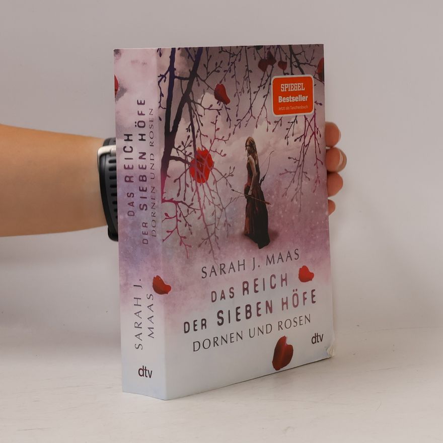 Sarah J. Maas Das Reich der sieben Höfe. Dornen und Rosen
