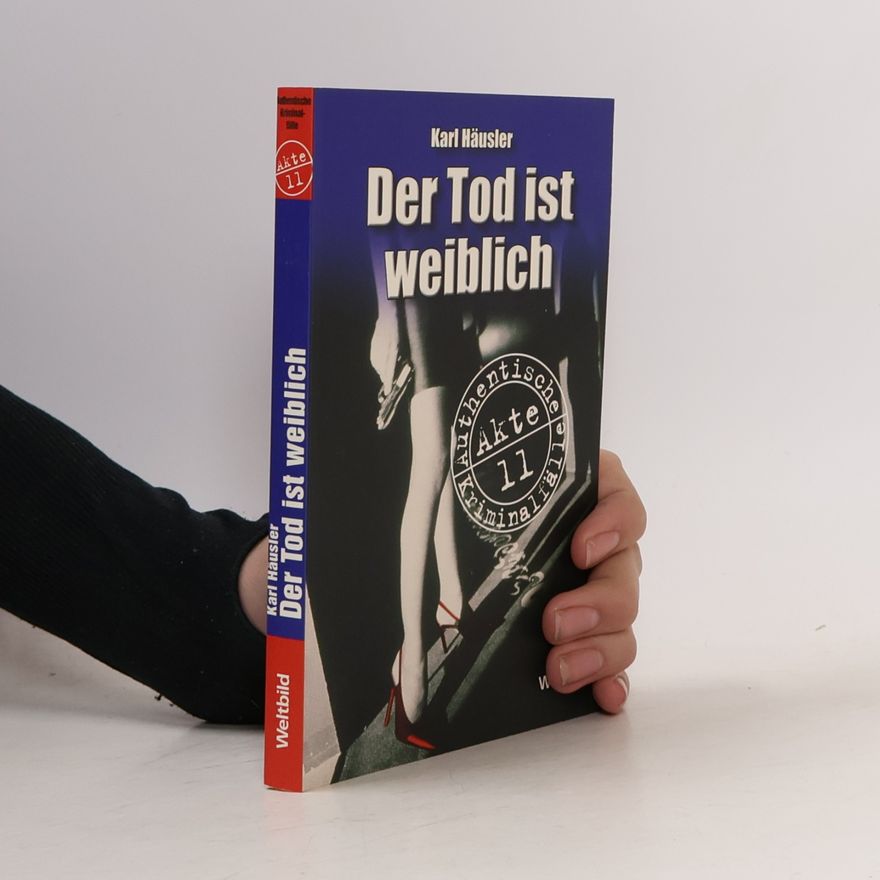 Karl Häusler Der Tod ist weiblich