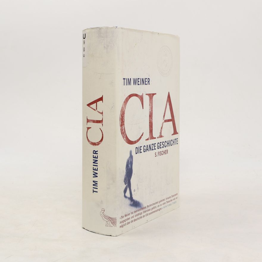 Tim Weiner CIA: Die ganze Geschichte