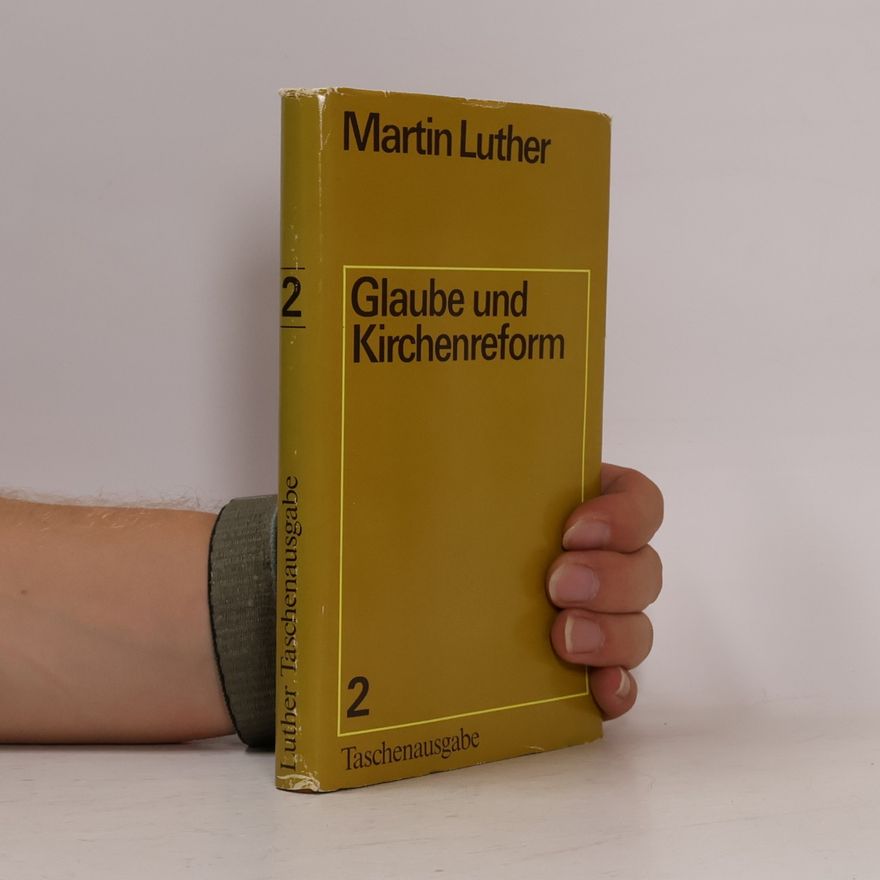 Martin Luther Glaube und Kirchenreform 2
