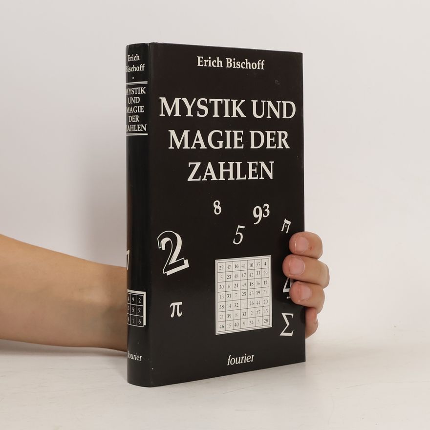 Erich Bischoff Mystik und Magie der Zahlen