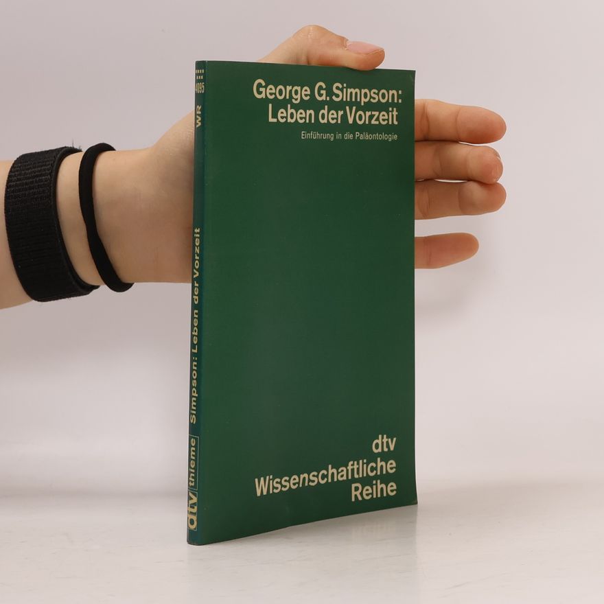 George Gaylord Simpson Leben der Vorzeit, Einführung in die Paläontologie
