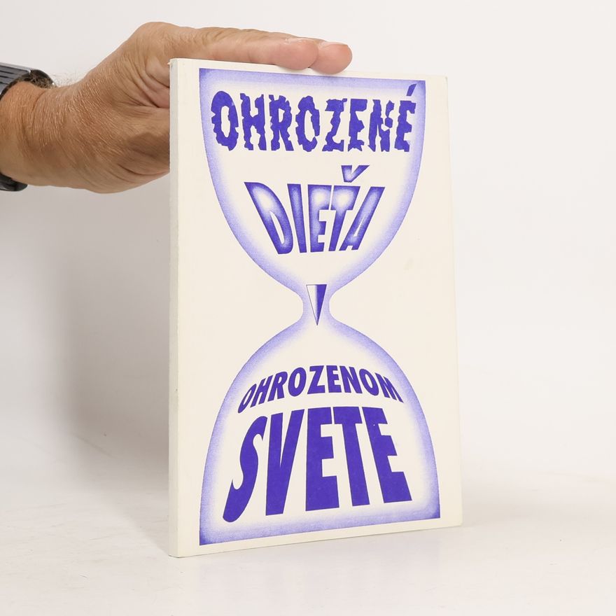 Otakar Mošner Ohrozené dieťa ohrozenom svete