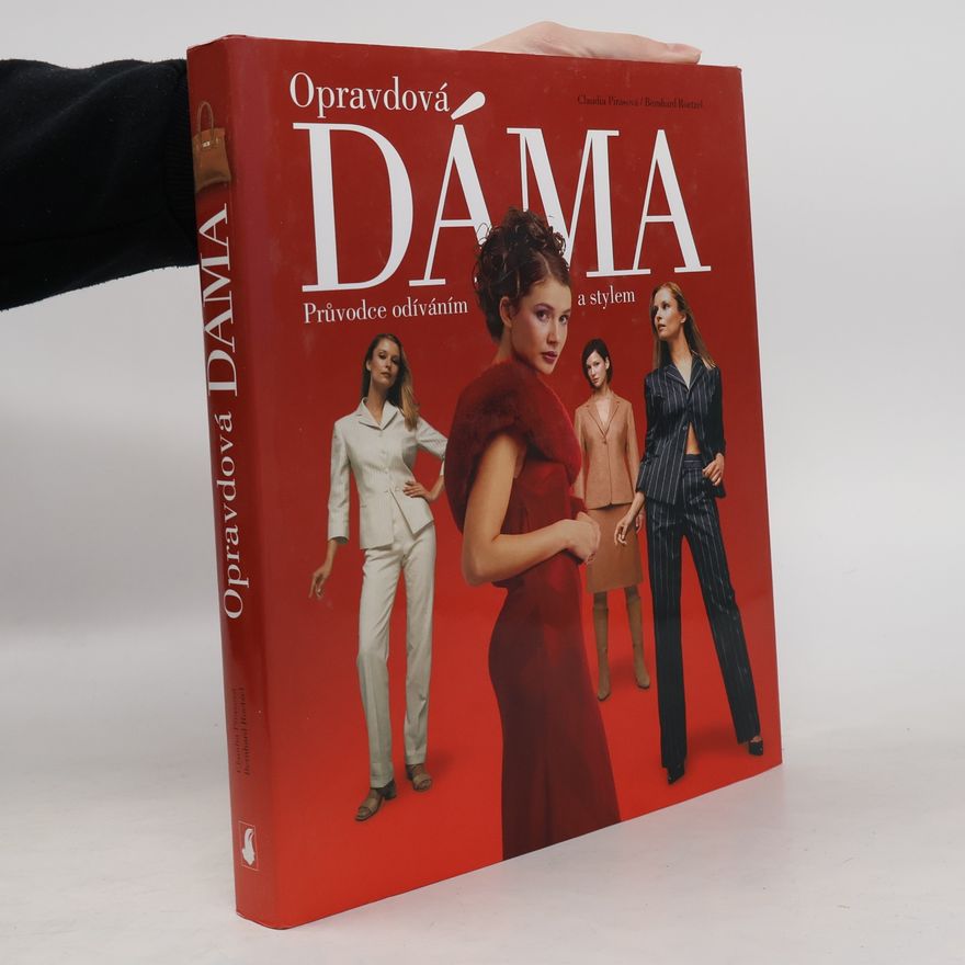 Claudia Piras Opravdová dáma: Průvodce odíváním a stylem