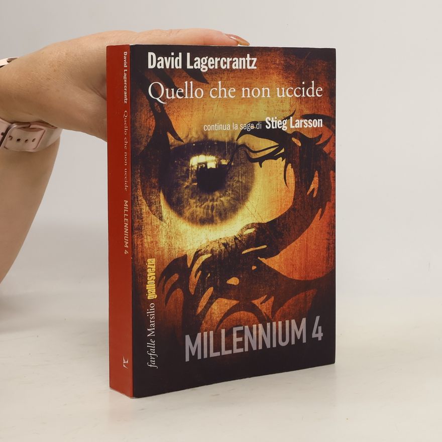 David Lagercrantz Millennium 4. Quello che non uccide