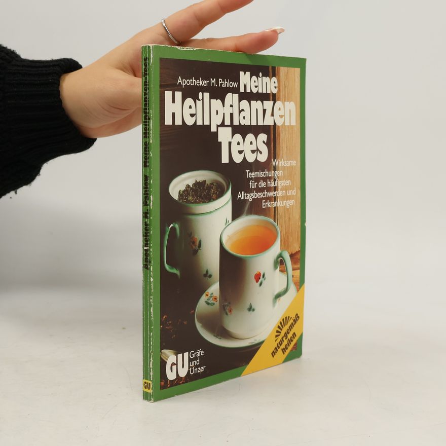 Mannfried Pahlow Meine Heilpflanzen-Tees