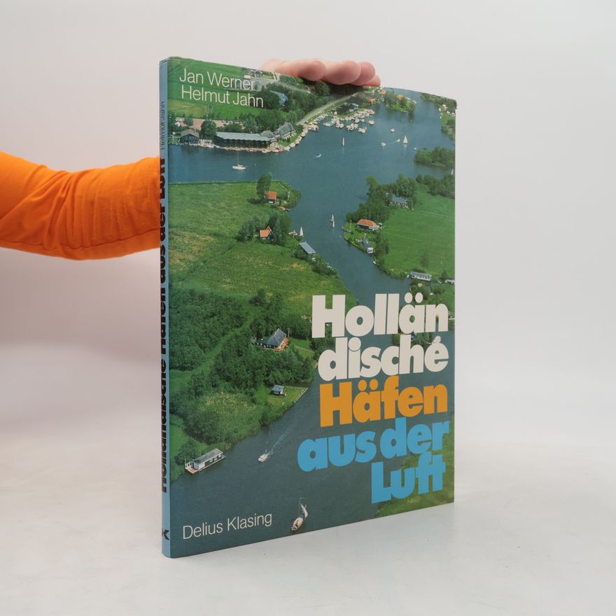 Jan-Werner Müller Holländisché Häfen aus der Luft