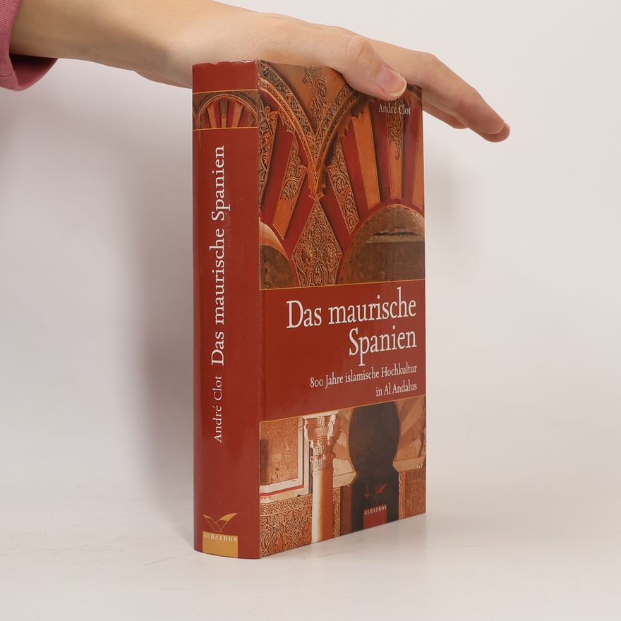 Andre Clot Das maurische Spanien