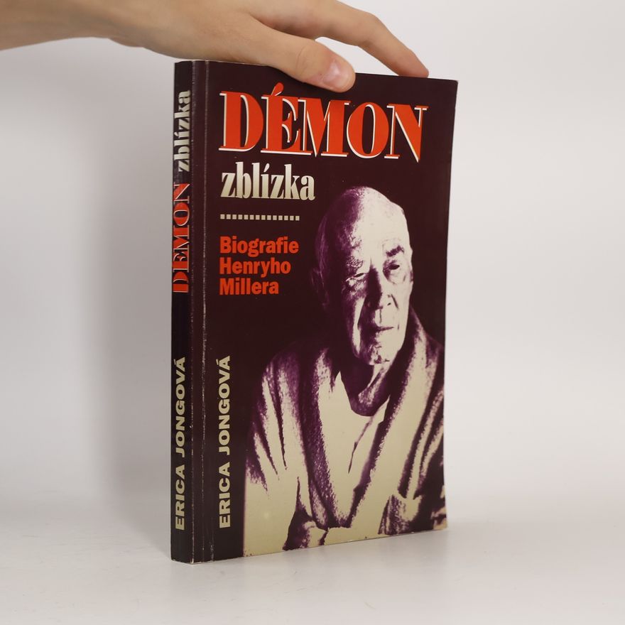 Erica Jong Démon zblízka. Biografie Henryho Millera