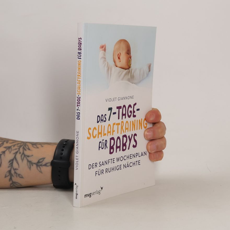 Violet Giannone Das 7-Tage-Schlaftraining für Babys